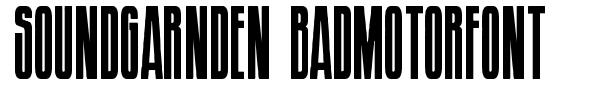 Soundgarnden Badmotorfont font preview